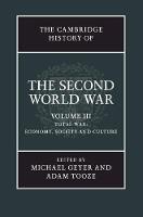 The Cambridge History of the Second World War: Volume 3, Total War: Economy, Society and Culture (PDF eBook)
