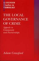 Local Governance of Crime, The: Appeals to Community and Partnerships