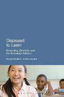 Disposed to Learn: Schooling, Ethnicity and the Scholarly Habitus (PDF eBook)