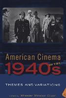 American Cinema of the 1940s: Themes and Variations