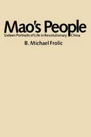 Maos People: Sixteen Portraits of Life in Revolutionary China
