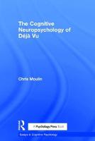 The Cognitive Neuropsychology of Déjà Vu (PDF eBook)
