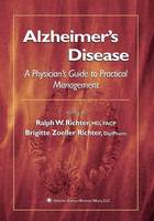 Alzheimers Disease: A Physicians Guide to Practical Management