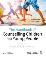 Handbook of Counselling Children & Young People, The