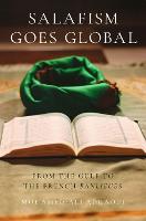 Salafism Goes Global: From the Gulf to the French Banlieues (PDF eBook)