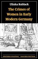Crimes of Women in Early Modern Germany, The