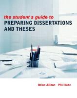 Student's Guide to Preparing Dissertations and Theses, The