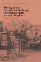 City as Text, The: The Politics of Landscape Interpretation in the Kandyan Kingdom