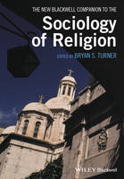 New Blackwell Companion to the Sociology of Religion, The