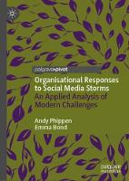 Organisational Responses to Social Media Storms: An Applied Analysis of Modern Challenges (ePub eBook)