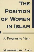 Position of Women in Islam, The: A Progressive View