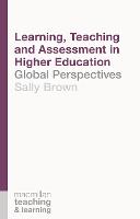 Learning, Teaching and Assessment in Higher Education: Global Perspectives (PDF eBook)