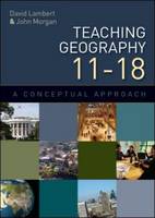 Teaching Geography 11-18: a Conceptual Approach (PDF eBook)