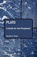 Plato: A Guide for the Perplexed (PDF eBook)