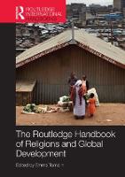Routledge Handbook of Religions and Global Development, The