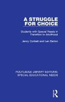 Struggle for Choice, A: Students with Special Needs in Transition to Adulthood