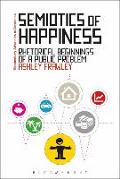 Semiotics of Happiness: Rhetorical beginnings of a public problem (PDF eBook)