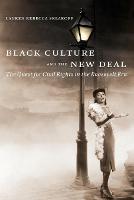 Black Culture and the New Deal: The Quest for Civil Rights in the Roosevelt Era
