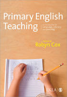 Primary English Teaching: An Introduction to Language, Literacy and Learning
