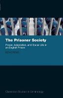 Prisoner Society, The: Power, Adaptation and Social Life in an English Prison