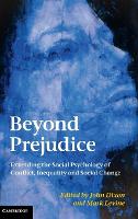 Beyond Prejudice: Extending the Social Psychology of Conflict, Inequality and Social Change (ePub eBook)