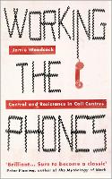 Working the Phones: Control and Resistance in Call Centres (PDF eBook)
