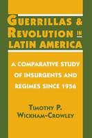 Guerrillas and Revolution in Latin America (PDF eBook)
