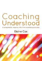 Coaching Understood: A Pragmatic Inquiry into the Coaching Process