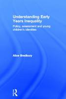 Understanding Early Years Inequality: Policy, assessment and young children's identities