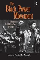 Black Power Movement, The: Rethinking the Civil Rights-Black Power Era