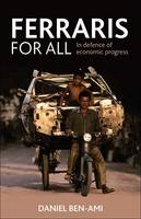 Ferraris for All: In Defence of Economic Progress (ePub eBook)