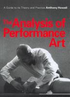 Analysis of Performance Art, The: A Guide to its Theory and Practice