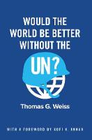 Would the World Be Better Without the UN? (ePub eBook)