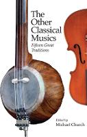 Other Classical Musics, The: Fifteen Great Traditions