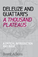 Deleuze and Guattari's A Thousand Plateaus (PDF eBook)