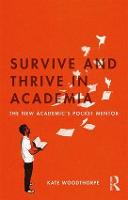 Survive and Thrive in Academia: The New Academics Pocket Mentor