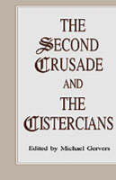 Second Crusade and the Cistercians, The