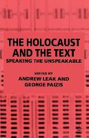 Holocaust and the Text, The: Speaking the Unspeakable