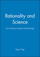 Rationality and Science: Can Science Explain Everything?