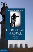 Cambridge Companion to Christian Ethics, The