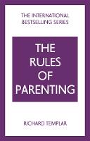 Rules of Parenting, The: A Personal Code for Bringing Up Happy, Confident Children (ePub eBook)