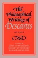 Philosophical Writings of Descartes: Volume 1, The