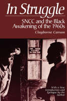  In Struggle: SNCC and the Black Awakening of the 1960s, With a New Introduction and Epilogue...