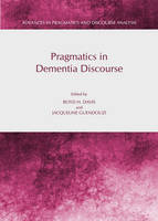 Pragmatics in Dementia Discourse (PDF eBook)