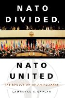 NATO Divided, NATO United: The Evolution of an Alliance