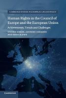 Human Rights in the Council of Europe and the European Union: Achievements, Trends and Challenges