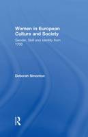 Women in European Culture and Society: Gender, Skill and Identity from 1700