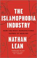 The Islamophobia Industry: How the Right Manufactures Hatred of Muslims (PDF eBook)