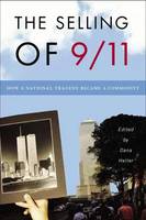 Selling of 9/11, The: How a National Tragedy Became a Commodity
