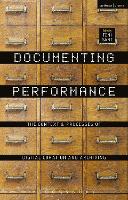 Documenting Performance: The Context and Processes of Digital Curation and Archiving (PDF eBook)